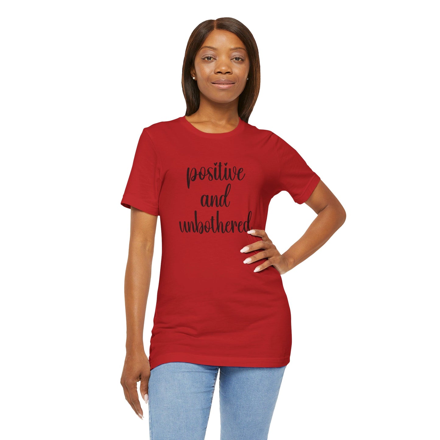 Positive and Unbothered Inspirational Jersey T-Shirt In Multiple Colors