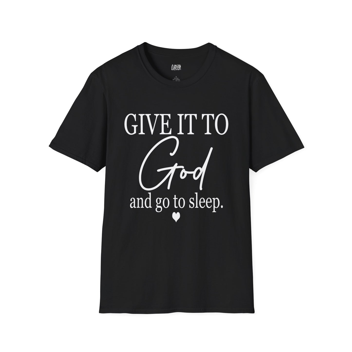 Give It To God and Go to Sleep T-Shirt | Christian Faith Graphic Tee for Women