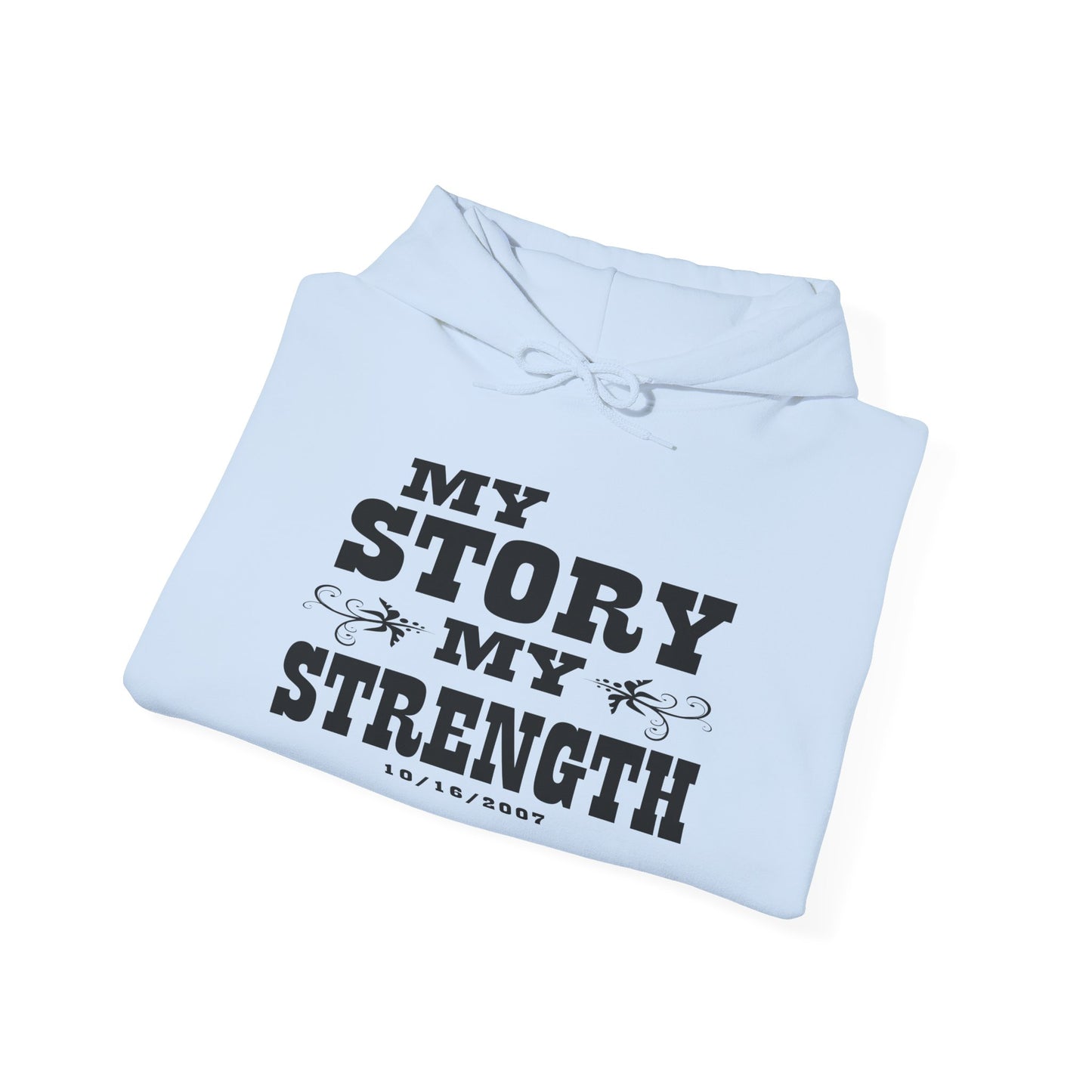 Personalized 'My Story, My Strength' Hoodie - Customizable Empowerment Apparel