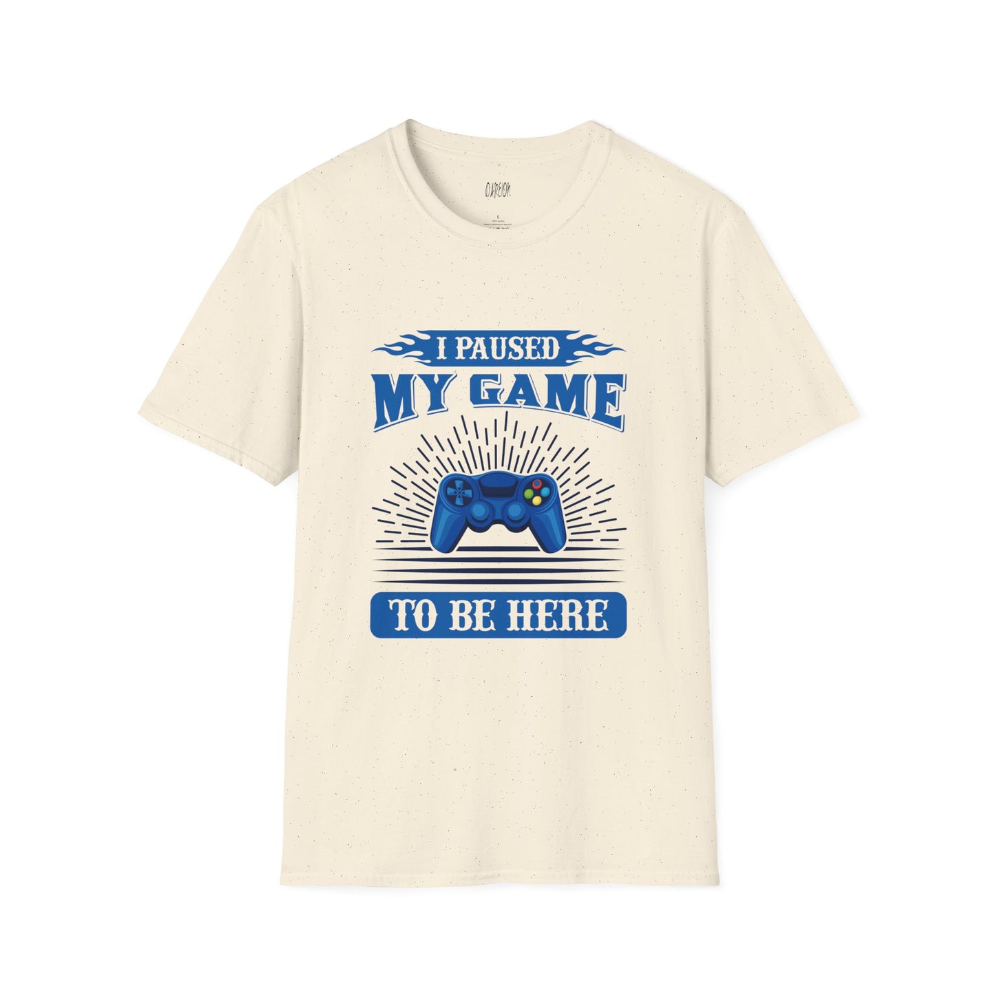 I Paused My Game to Be Here Unisex T-Shirt