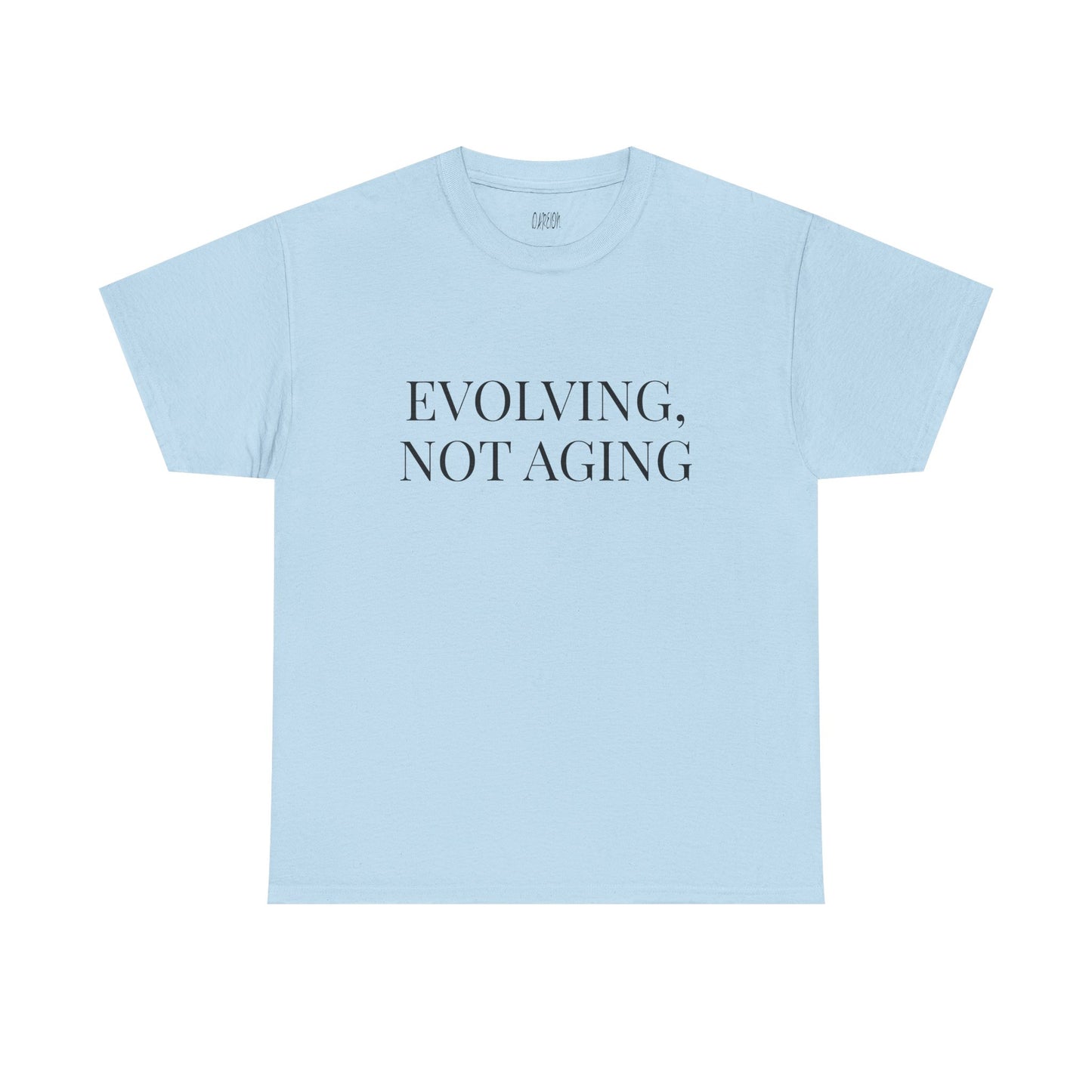 Evolving Not Aging T-Shirt | Inspirational Growth Mindset Graphic Tee for Women & Men