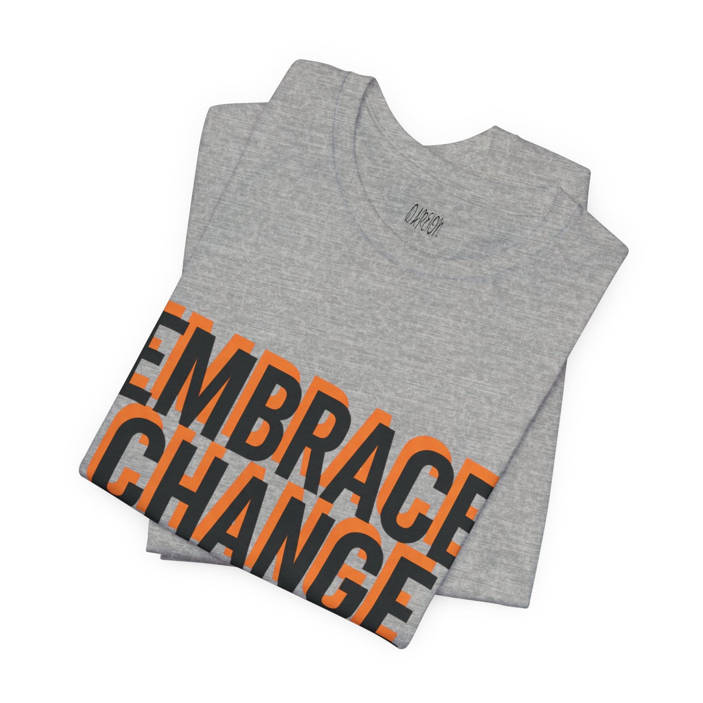 Embrace Change T-Shirt for Women | Modern Shadow Typography Graphic Tee