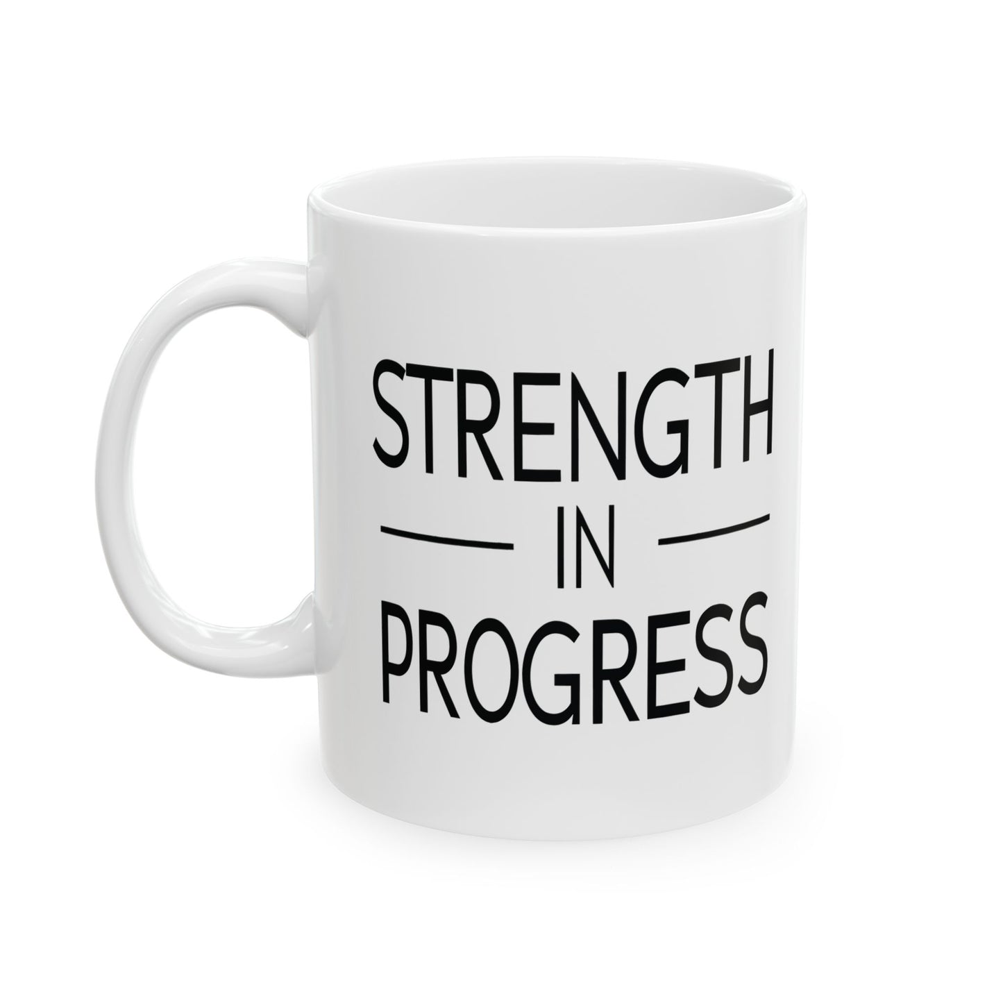 Inspirational Ceramic Mug - Strength in Progress - Perfect Gift for Fitness Enthusiasts