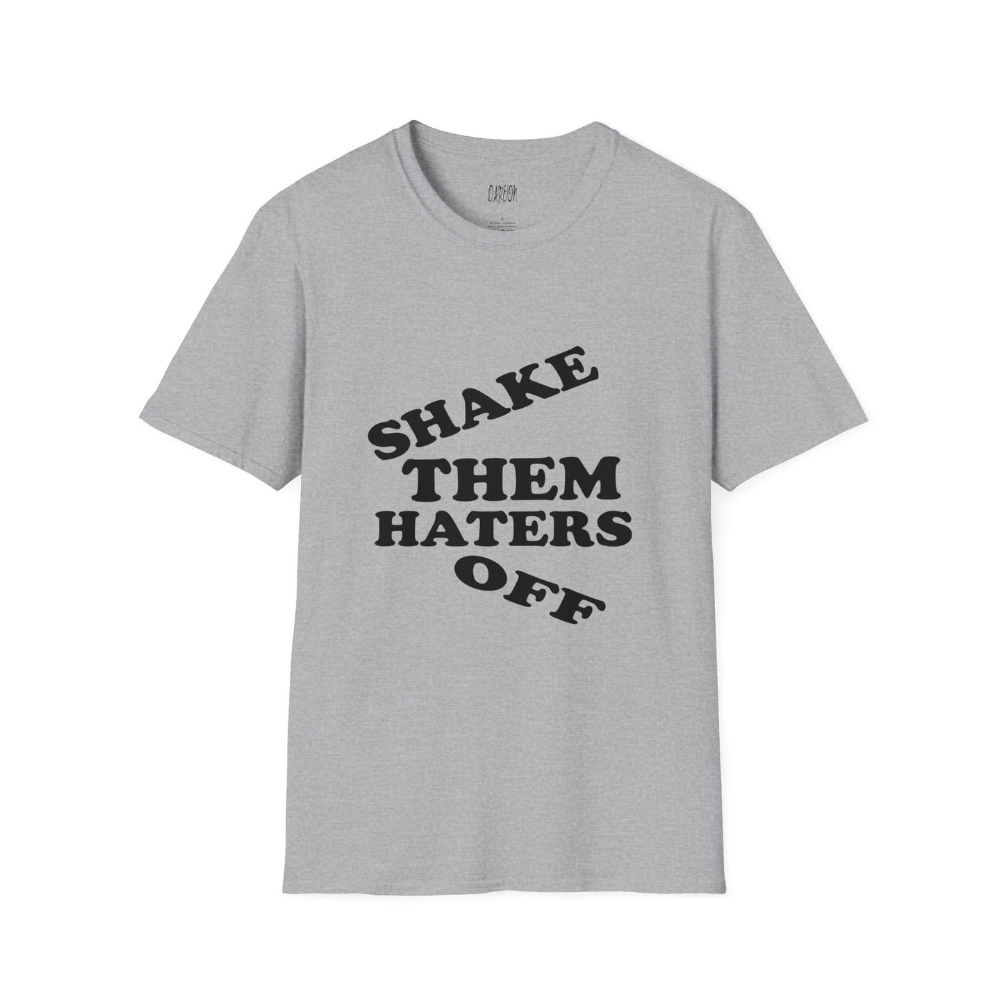 Shake Them Haters Off T-Shirt