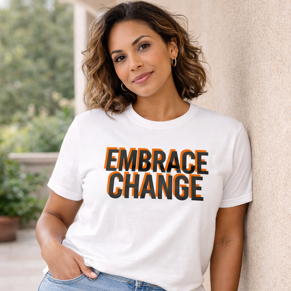 Embrace Change T-Shirt for Women | Modern Shadow Typography Graphic Tee