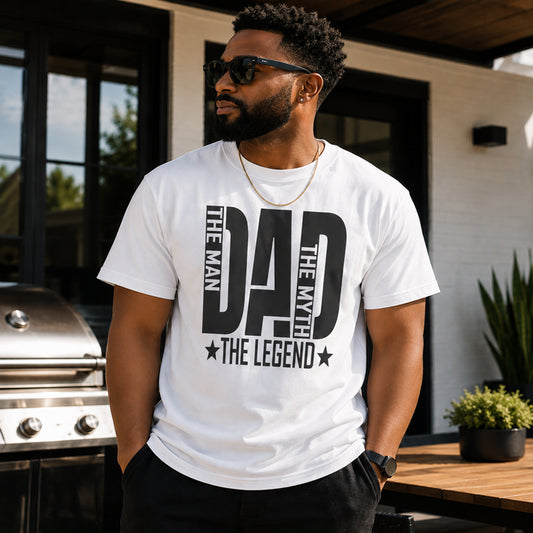 Dad T-Shirt – "The Man, The Myth, The Legend" Father's Day Tee