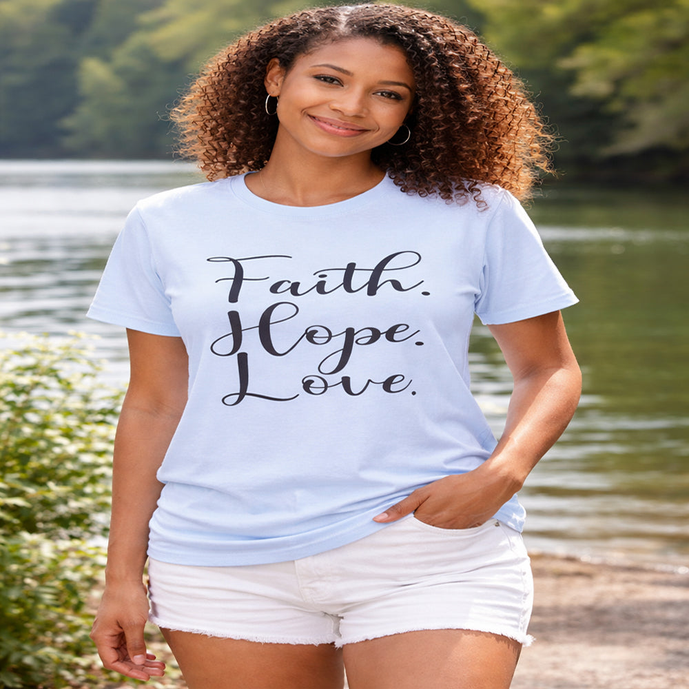 Faith Hope Love T-Shirt | Soft Christian Inspirational Tee for Everyday Wear