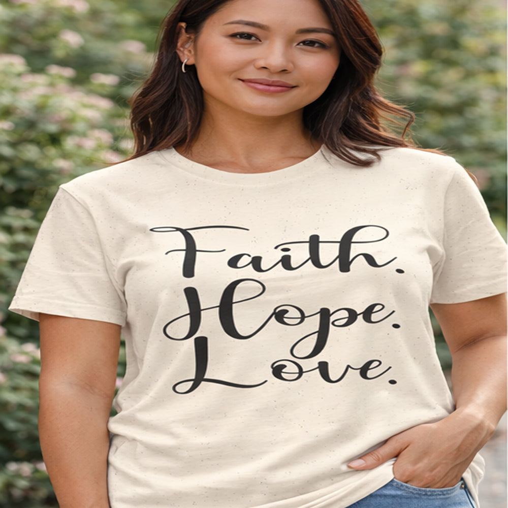 Faith Hope Love T-Shirt | Soft Christian Inspirational Tee for Everyday Wear