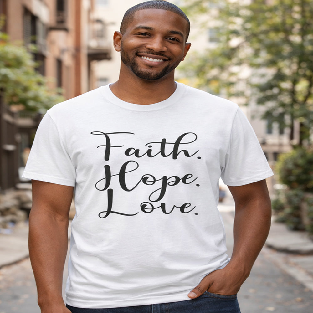 Faith Hope Love T-Shirt | Soft Christian Inspirational Tee for Everyday Wear