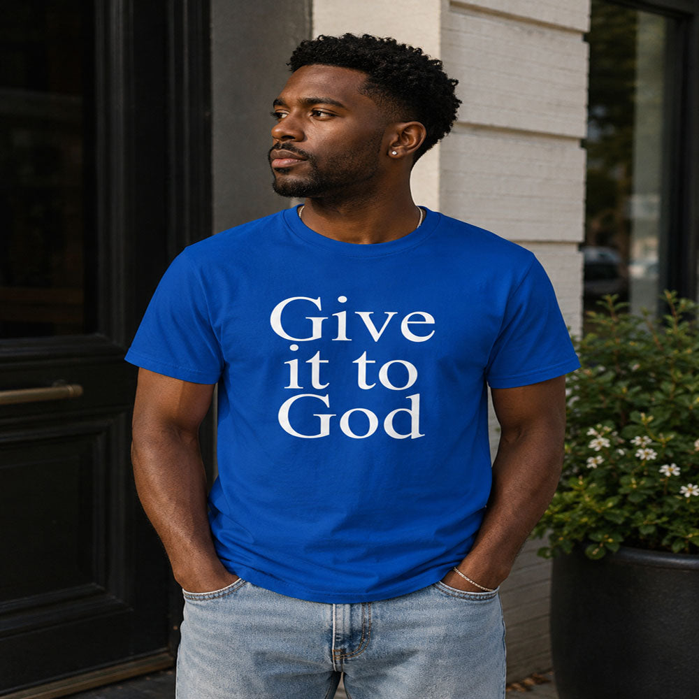 Give It to God Christian T-Shirt | Inspirational Faith Graphic Tee
