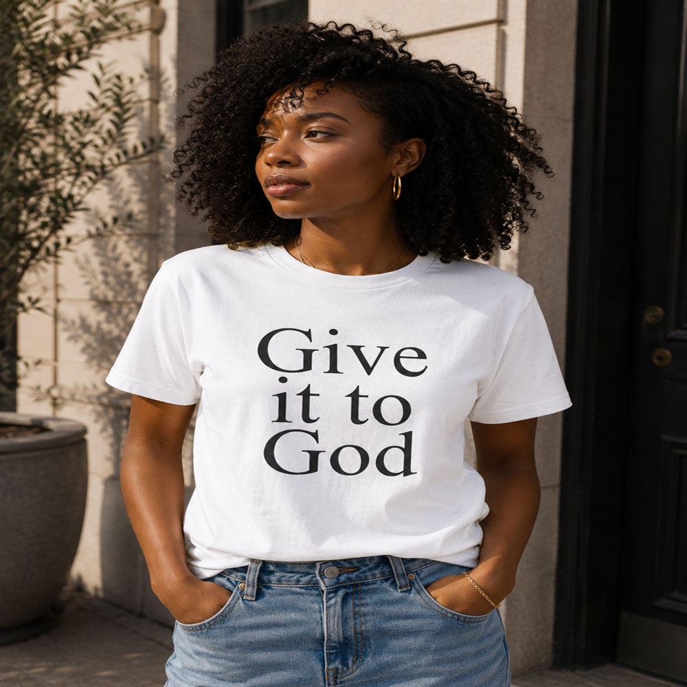 Give It to God Christian T-Shirt | Inspirational Faith Graphic Tee