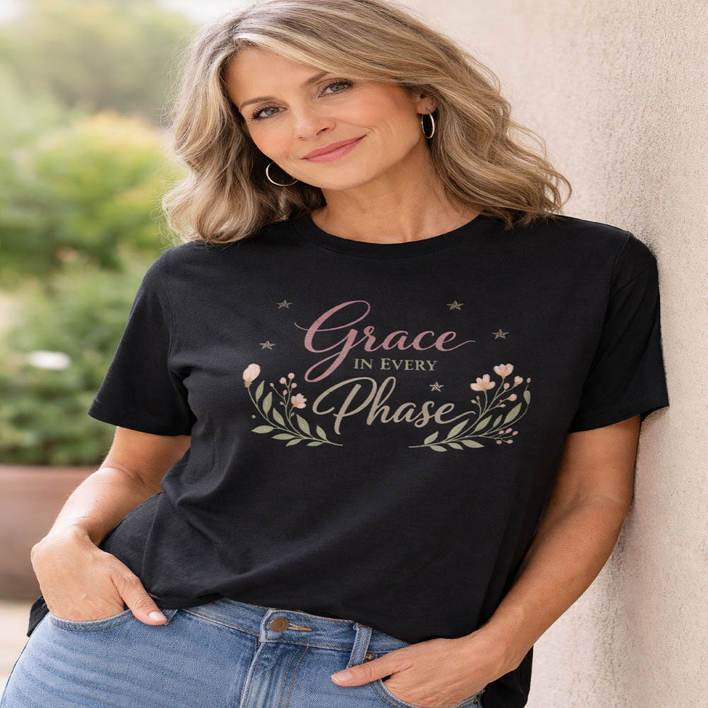 Grace in Every Phase Floral T-Shirt for Women Inspirational Comfort Tee