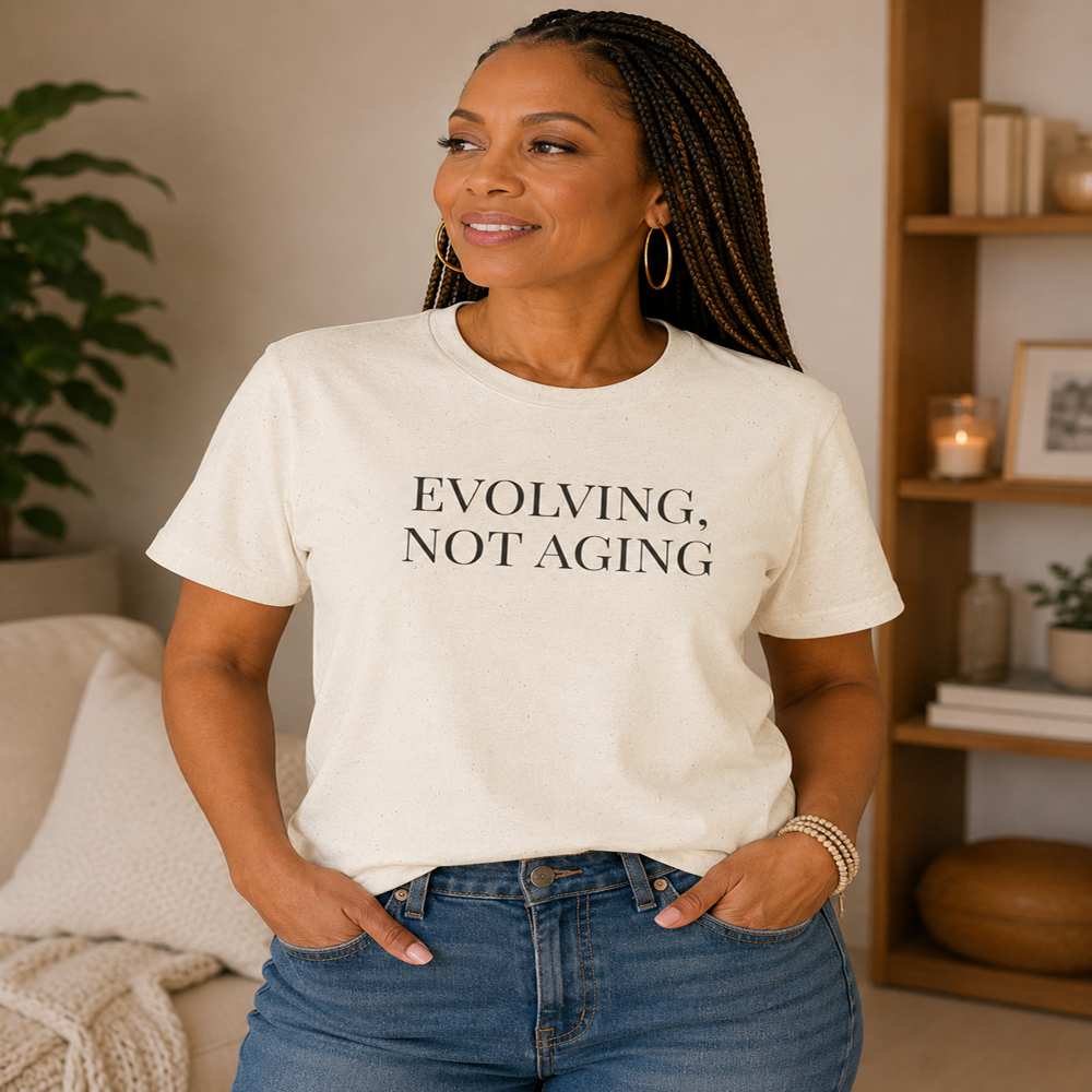Evolving Not Aging T-Shirt | Inspirational Growth Mindset Graphic Tee for Women & Men