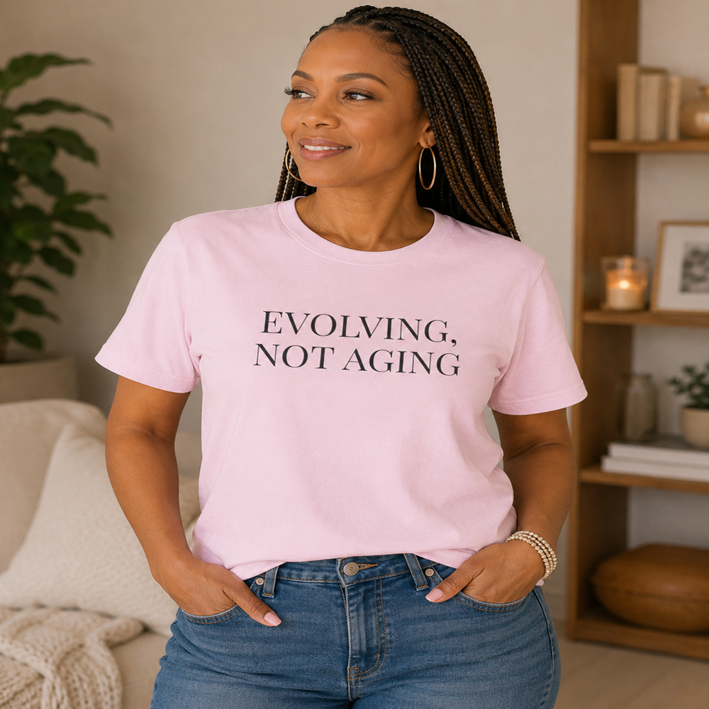Evolving Not Aging T-Shirt | Inspirational Growth Mindset Graphic Tee for Women & Men
