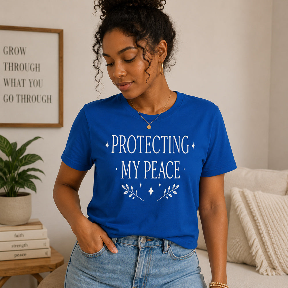 Protecting My Peace T-Shirt – Self-Care Graphic Tee for Women | Mental Wellness & Positive Mindset Shirt
