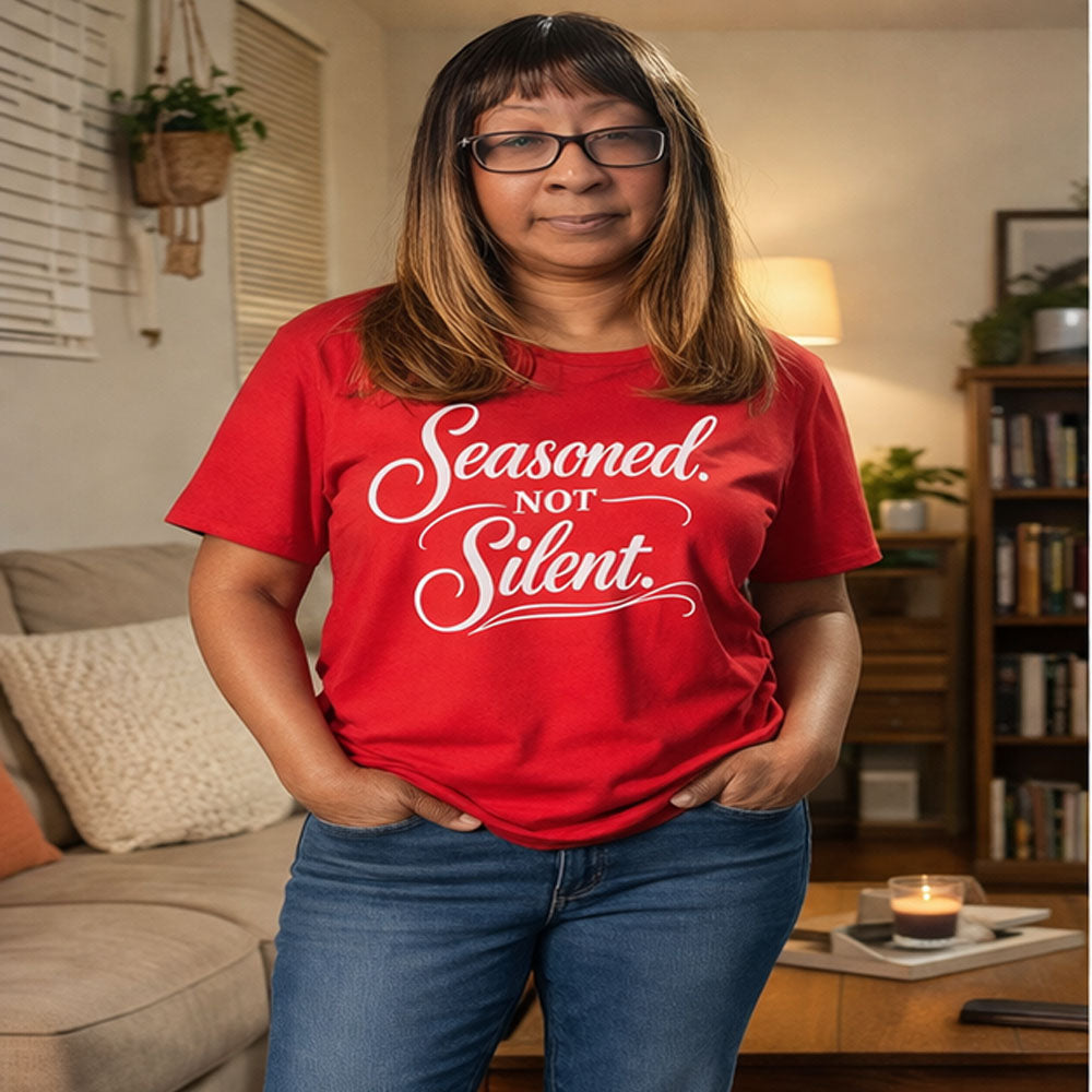 Seasoned Not Silent T-Shirt for Women | Empowering Graphic Tee for Confident Women Over 40