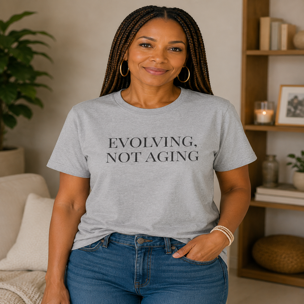 Evolving Not Aging T-Shirt | Inspirational Growth Mindset Graphic Tee for Women & Men