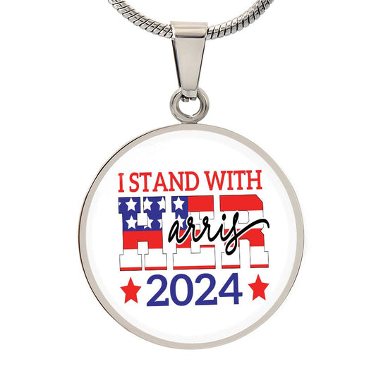 Kamala Harris Necklace - I Stand with Her Stainless Steel or 18k Gold Finish Jewelry