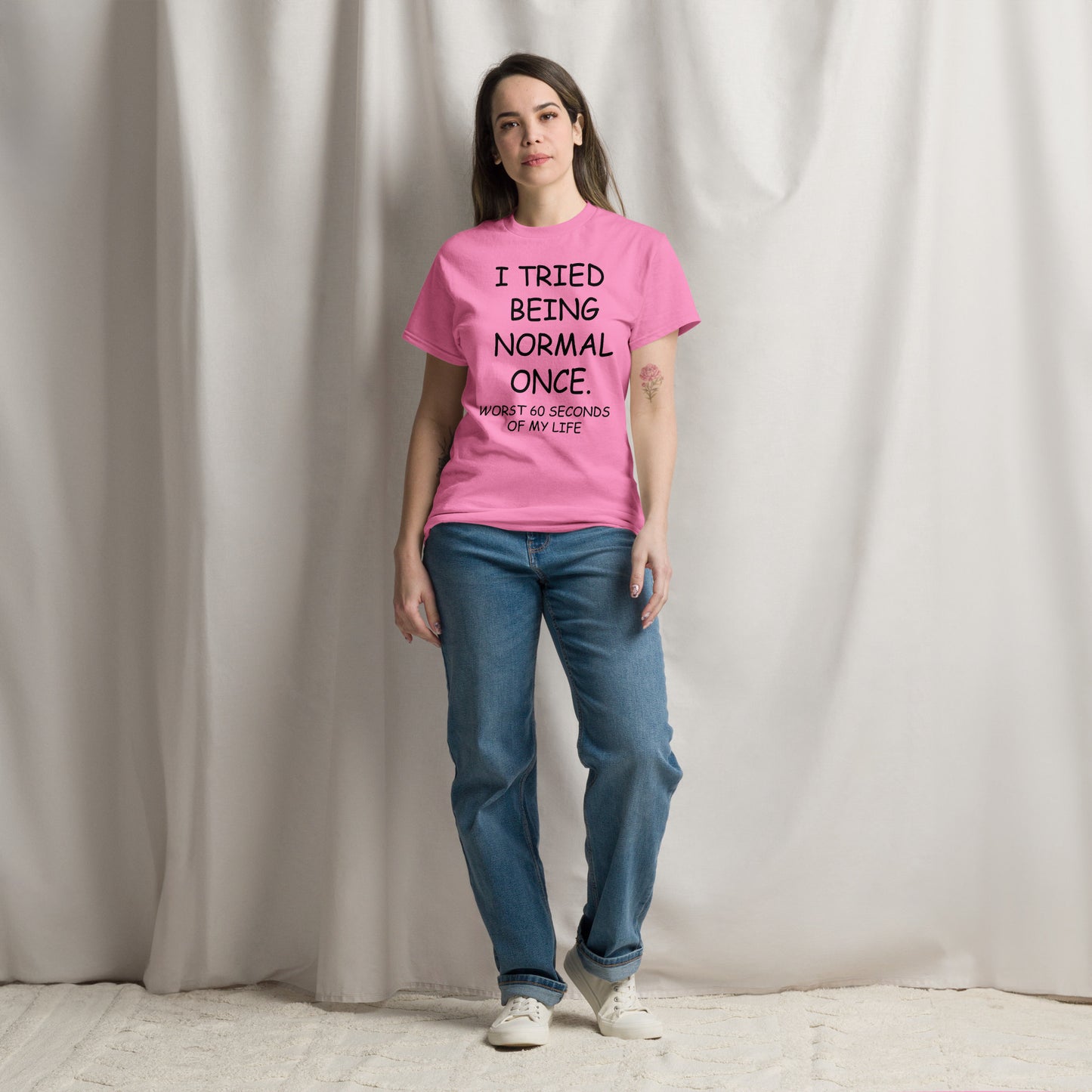 I Tried Being Normal T-Shirt