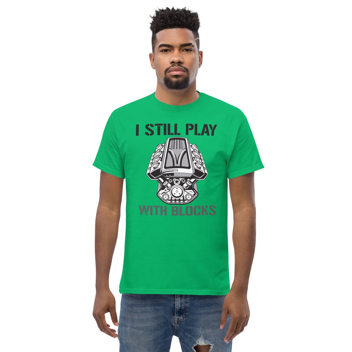 I Still Play with Blocks Men's T-Shirt