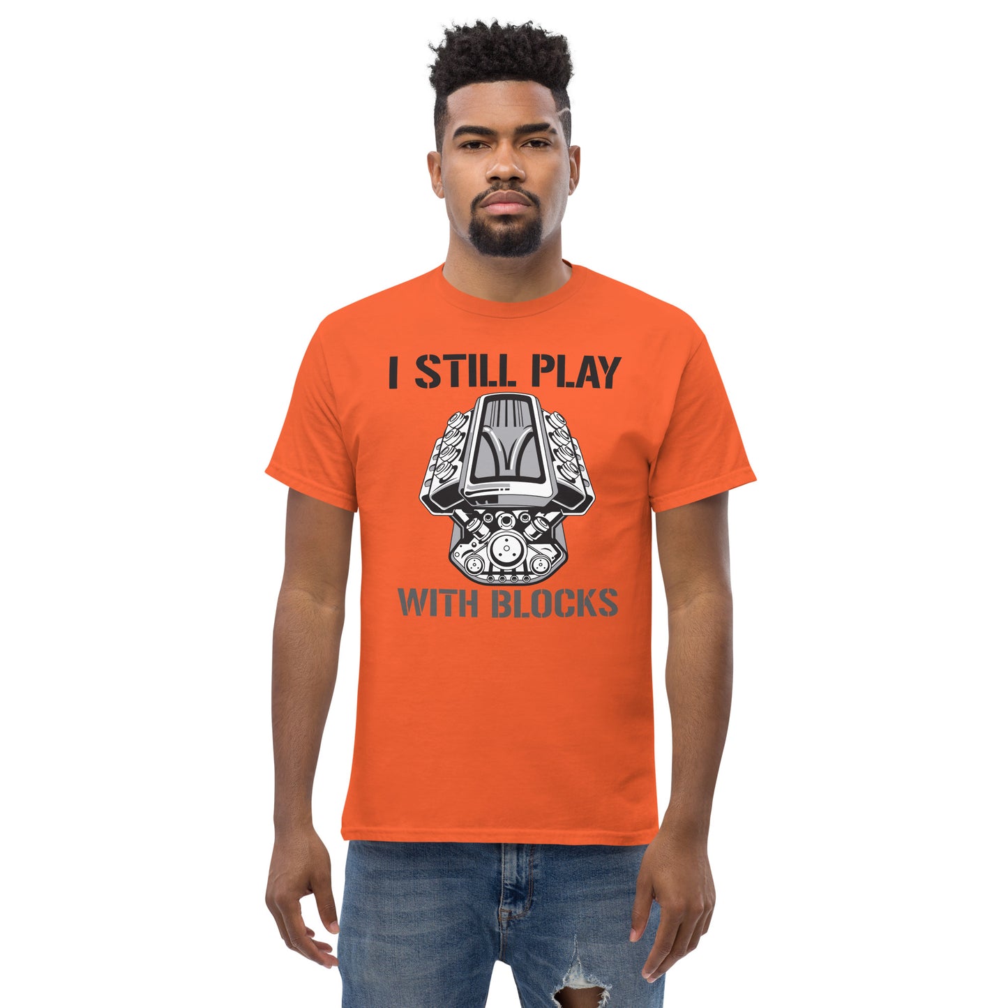 I Still Play with Blocks Men's T-Shirt