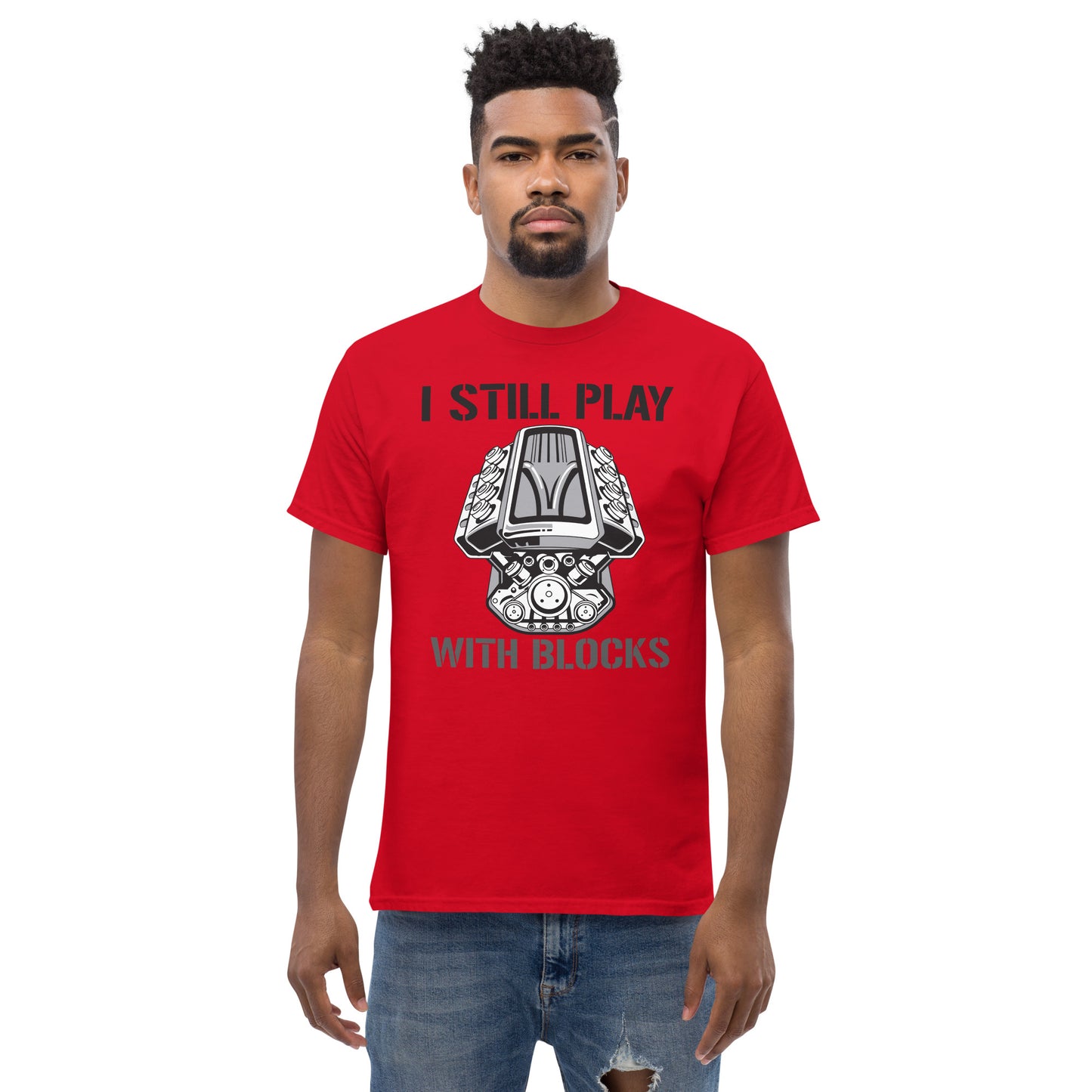 I Still Play with Blocks Men's T-Shirt