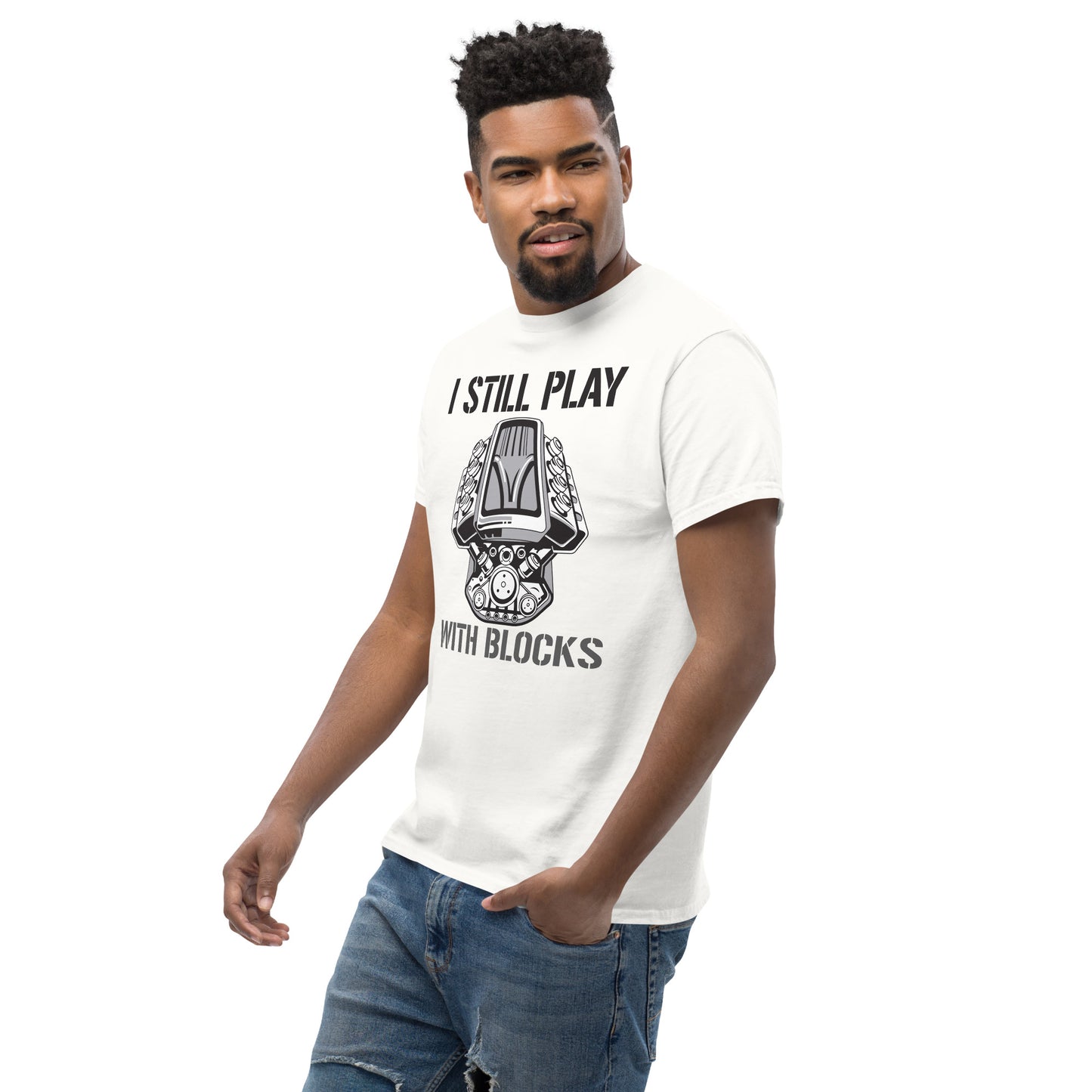 I Still Play with Blocks Men's T-Shirt