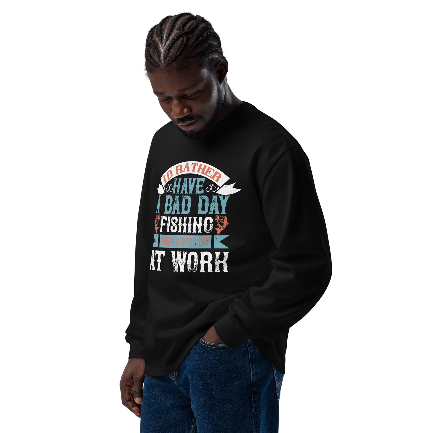 I'd Rather Have A Bad Day Fishing Men Long Sleeve Shirt