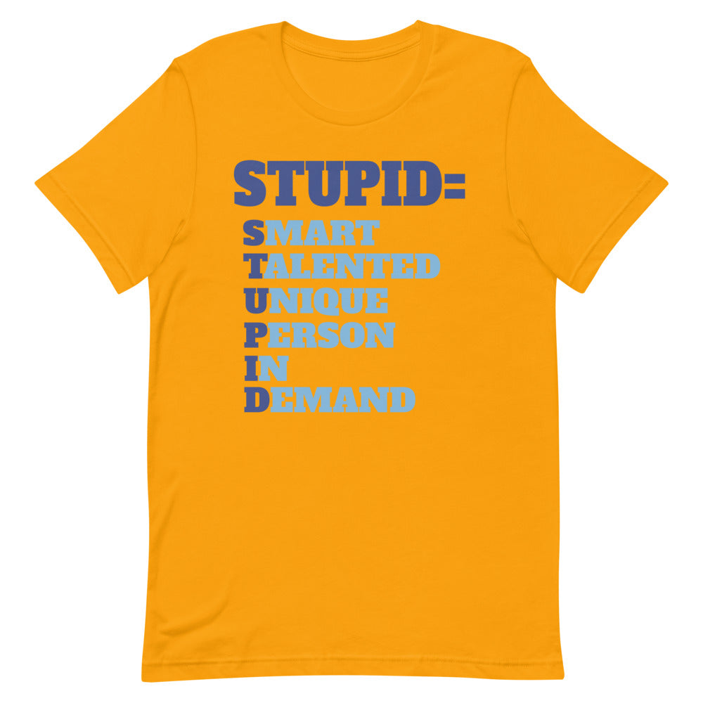 STUPID T-Shirt