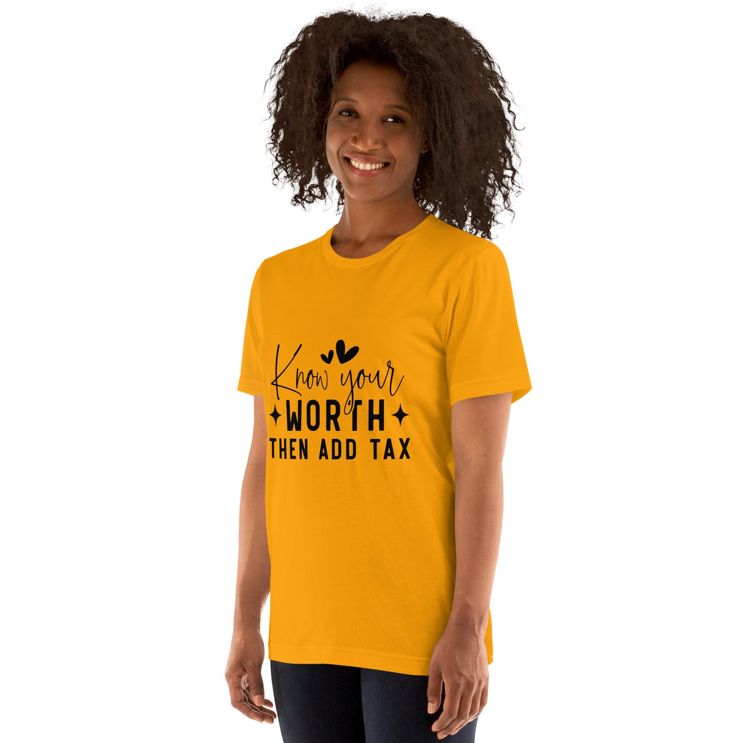 Know Your Worth then Add Tax T-Shirt