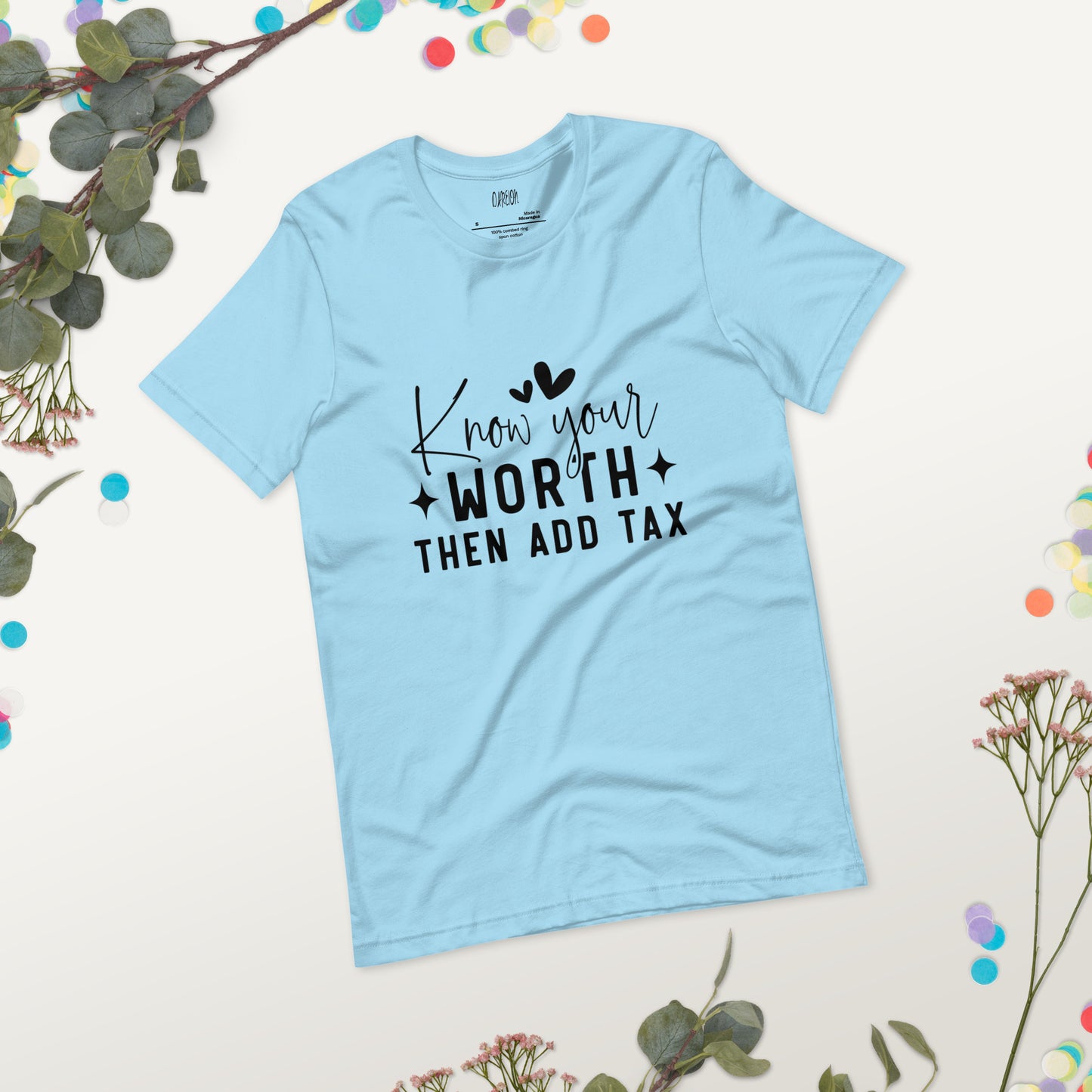 Know Your Worth then Add Tax T-Shirt