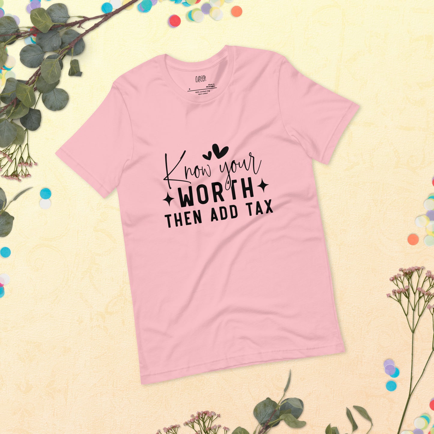 Know Your Worth then Add Tax T-Shirt