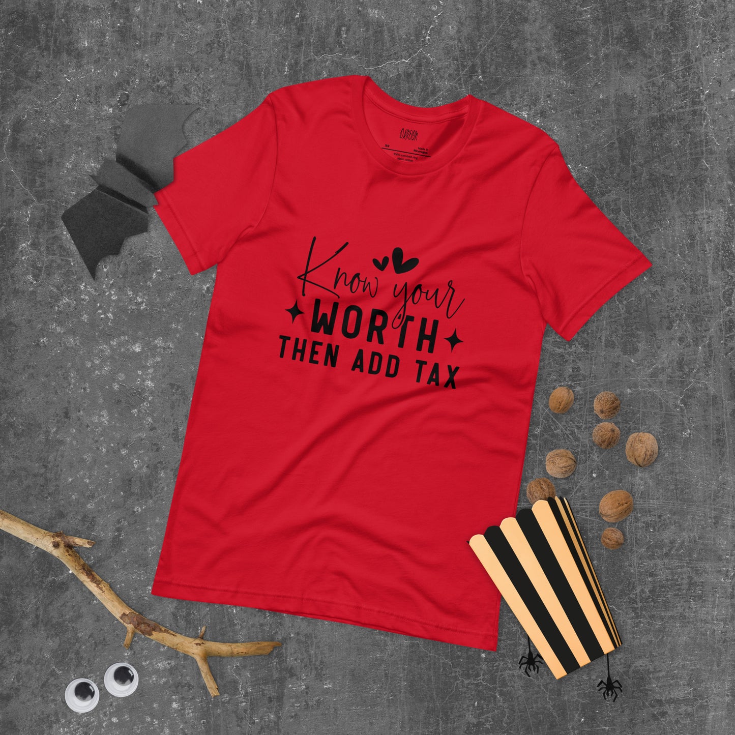 Know Your Worth then Add Tax T-Shirt