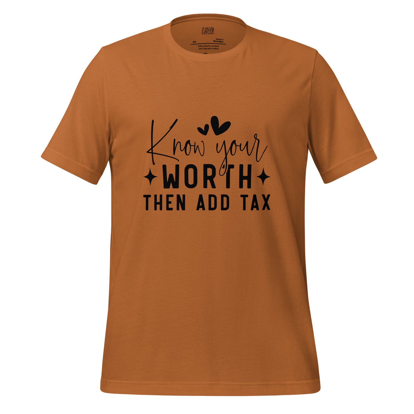 Know Your Worth then Add Tax T-Shirt