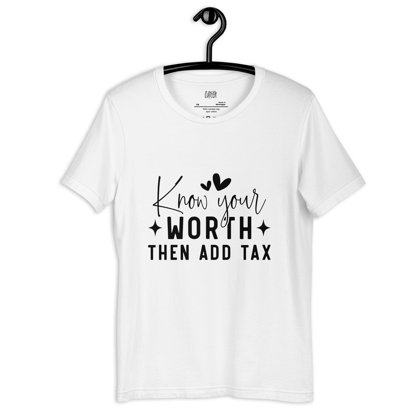 Know Your Worth then Add Tax T-Shirt