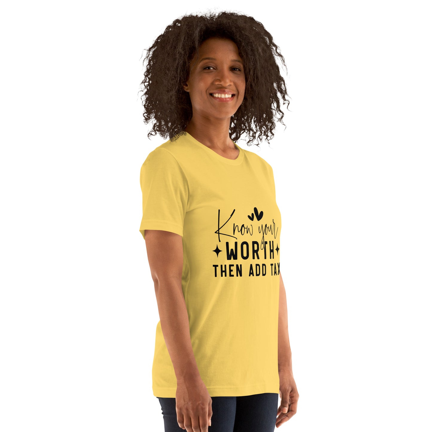 Know Your Worth then Add Tax T-Shirt